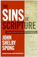 Hříchy Písma: Odhalení nenávistných textů v Bibli, aby se ukázal Bůh lásky. - The Sins of Scripture: Exposing the Bible's Texts of Hate to Reveal the God of Love