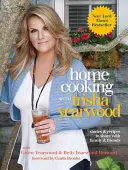 Domácí vaření s Trishou Yearwoodovou: Příběhy a recepty pro rodinu a přátele: Kuchařka - Home Cooking with Trisha Yearwood: Stories and Recipes to Share with Family and Friends: A Cookbook