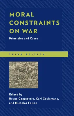 Morální omezení války: principy a případy, třetí vydání - Moral Constraints on War: Principles and Cases, Third Edition