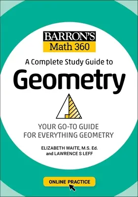 Barron's Math 360: A Complete Study Guide to Geometry with Online Practice (Kompletní studijní příručka ke geometrii s online procvičováním) - Barron's Math 360: A Complete Study Guide to Geometry with Online Practice