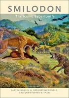 Smilodon: Ikonický šavlozubec - Smilodon: The Iconic Sabertooth