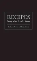 Recepty, které by měl znát každý muž - Recipes Every Man Should Know