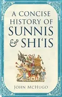 Stručné dějiny sunnitů a šíitů - Concise History of Sunnis and Shi`is
