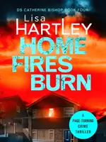 Domácí ohně hoří - Kriminální thriller, který dokáže obrátit stránky - Home Fires Burn - A page-turning crime thriller