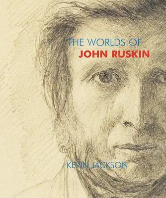 Světy Johna Ruskina - The Worlds of John Ruskin