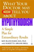 Hypotyreóza: Jednoduchý plán pro mimořádné výsledky - Hypothyroidism: A Simple Plan for Extraordinary Results