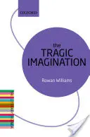 Tragická imaginace: Literární agenda (The Literary Agenda) - The Tragic Imagination: The Literary Agenda