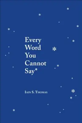 Každé slovo, které nemůžeš vyslovit - Every Word You Cannot Say