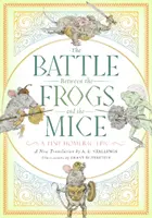 Bitva mezi žábami a myšmi: Drobný homérský epos - The Battle Between the Frogs and the Mice: A Tiny Homeric Epic