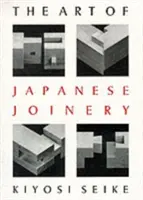Umění japonského truhlářství - The Art of Japanese Joinery