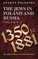 Židé v Polsku a Rusku: 1350-1914 V. 1: I. díl: 1350 až 1881 - Jews in Poland and Russia: 1350-1914 V. 1: Volume I: 1350 to 1881
