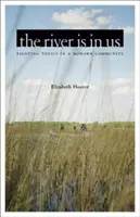 Řeka je v nás: Boj proti toxickým látkám v komunitě Mohawků - The River Is in Us: Fighting Toxics in a Mohawk Community
