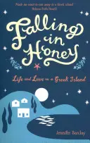 Falling in Honey - Život a láska na řeckém ostrově - Falling in Honey - Life and Love on a Greek Island