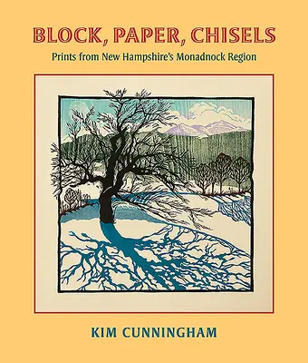 Blok, papír, dláta: Tisky z oblasti Monadnock v New Hampshire - Block, Paper, Chisels: Prints from New Hampshire's Monadnock Region