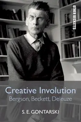 Tvůrčí invence: Vydavatelství Burrows: Burses: autorská analýza: Bergson, Beckett, Deleuze - Creative Involution: Bergson, Beckett, Deleuze