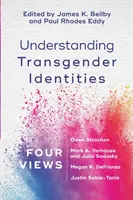 Porozumění transgenderovým identitám: Čtyři pohledy - Understanding Transgender Identities: Four Views