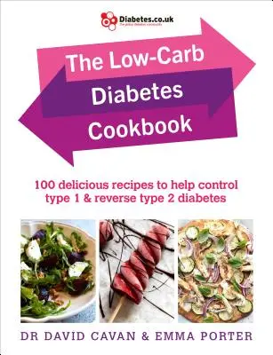 Nízkosacharidová kuchařka pro diabetiky: Kuchařka: 100 lahodných receptů, které pomohou zvládnout cukrovku 1. a 2. typu. - The Low-Carb Diabetes Cookbook: 100 Delicious Recipes to Help Control Type 1 and Reverse Type 2 Diabetes
