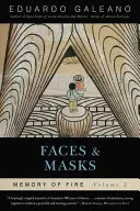 Tváře a masky: Paměť ohně, svazek 2, 2 - Faces and Masks: Memory of Fire, Volume 2, 2