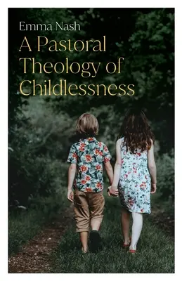 Pastorační teologie bezdětnosti - A Pastoral Theology of Childlessness