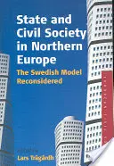 Stát a občanská společnost v severní Evropě: Švédský model v přehodnocení - State and Civil Society in Northern Europe: The Swedish Model Reconsidered