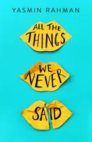 Všechny věci, které jsme nikdy neřekli - All the Things We Never Said