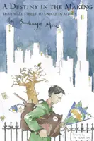 A Destiny in the Making: Od Wall Street po Unicef v Africe - A Destiny in the Making: From Wall Street to Unicef in Africa