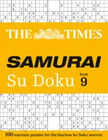 The Times Samurai Su Doku: Kniha 9: 100 extrémních hádanek pro neohrožené bojovníky Su Doku - The Times Samurai Su Doku: Book 9: 100 Exreme Puzzles for the Fearless Su Doku Warrior