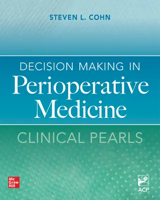 Rozhodování v perioperační medicíně: Klinické perly - Decision Making in Perioperative Medicine: Clinical Pearls