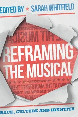 Přerámování muzikálu: Rasa, kultura a identita - Reframing the Musical: Race, Culture and Identity