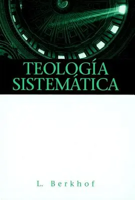 Teologia Sistematica = Systematická teologie - Teologia Sistematica = Systematic Theology