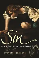 Hřích: Tomistická psychologie - Sin: A Thomistic Psychology