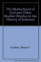 Boží mateřství a jiné studie - The Motherhood of God and Other Studies