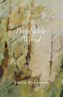 Svět podléhající zkáze - Perishable World