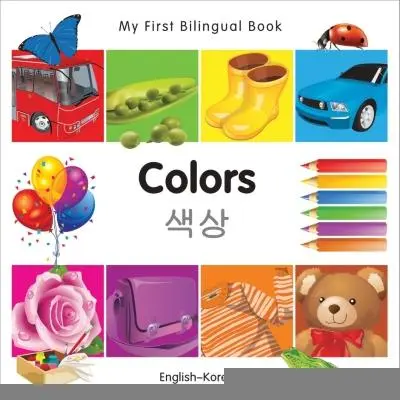 Moje první dvojjazyčná kniha-Barvy (anglicko-korejsky) - My First Bilingual Book-Colors (English-Korean)