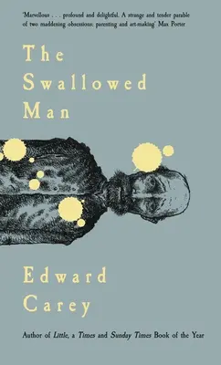Spolknutý muž - The Swallowed Man