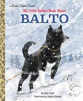 Moje malá zlatá kniha o Baltu - My Little Golden Book about Balto