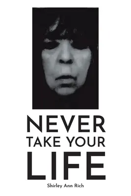 Nikdy si neber život - Never Take Your Life