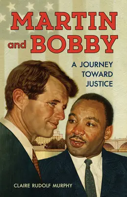 Martin a Bobby: Cesta za spravedlností - Martin and Bobby: A Journey Toward Justice