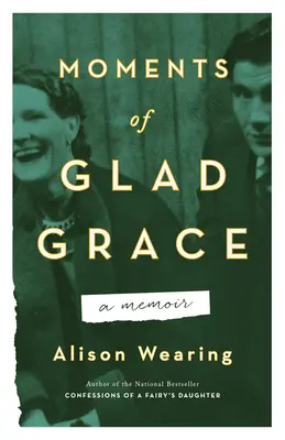 Okamžiky radostné milosti: A Memoir - Moments of Glad Grace: A Memoir