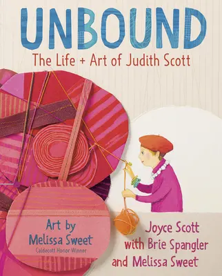 Nespoutaní: Život a umění Judith Scottové - Unbound: The Life and Art of Judith Scott