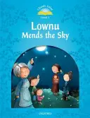Klasické pohádky 2. vydání: Úroveň 1: Lownu opravuje nebe - Classic Tales Second Edition: Level 1: Lownu Mends the Sky