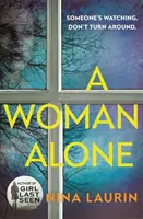 Žena na samotě - Strhující a napínavý psychologický thriller - Woman Alone - A gripping and intense psychological thriller