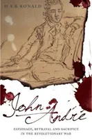 Život Johna Andra: Červený plášť, který změnil Benedicta Arnolda - The Life of John Andr: The Redcoat Who Turned Benedict Arnold