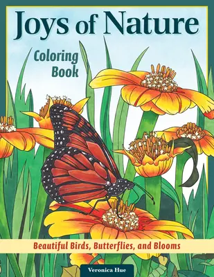Radosti z přírody Omalovánky: Krásní ptáci, motýli a květy - Joys of Nature Coloring Book: Beautiful Birds, Butterflies, and Blooms