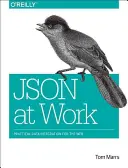 Json v práci: Praktická integrace dat pro web - Json at Work: Practical Data Integration for the Web