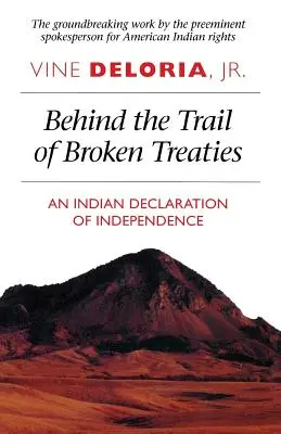 Za stopou porušených smluv: Indiánská deklarace nezávislosti - Behind the Trail of Broken Treaties: An Indian Declaration of Independence