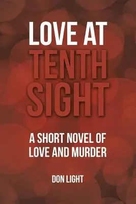 Láska na desátý pohled: Krátký román o lásce a vraždě - Love at Tenth Sight: A Short Novel of Love and Murder
