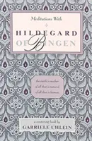Meditace s Hildegardou z Bingenu - Meditations with Hildegard of Bingen