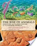 Vzestup zvířat: Evoluce a diverzifikace říše Animalia - The Rise of Animals: Evolution and Diversification of the Kingdom Animalia