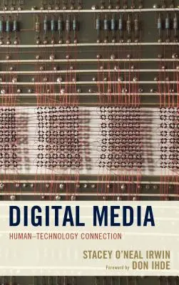 Digitální média: Propojení člověka a technologií - Digital Media: Human-Technology Connection